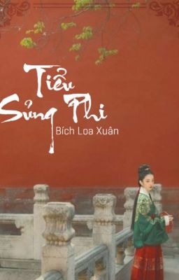 [Cổ đại - Nam trùng sinh] Tiểu sủng phi | Bích Loa Xuân