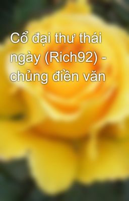 Cổ đại thư thái ngày (Rich92) - chủng điền văn