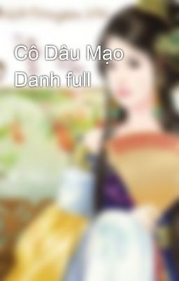 Cô Dâu Mạo Danh full