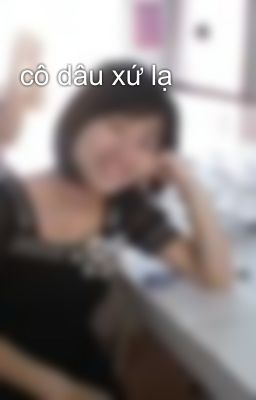 cô dâu xứ lạ