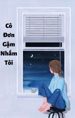 Cô Đơn Gặm Nhắm Tôi