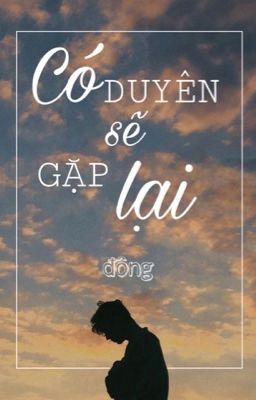 Có duyên sẽ gặp lại [Gayfiction]