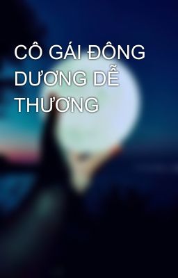 CÔ GÁI ĐÔNG DƯƠNG DỄ THƯƠNG