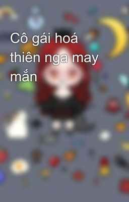 Cô gái hoá thiên nga may mắn