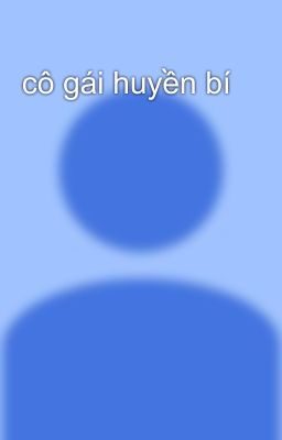 cô gái huyền bí