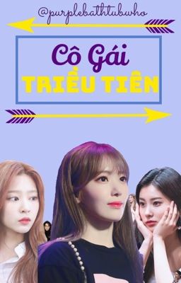 CÔ GÁI TRIỀU TIÊN [Iz*one Visual Line] [Shortfic]