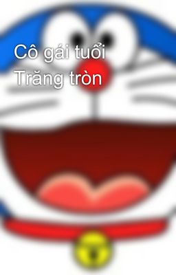 Cô gái tuổi Trăng tròn