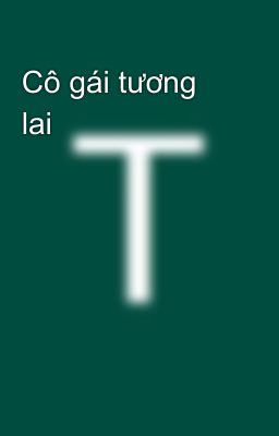 Cô gái tương lai 