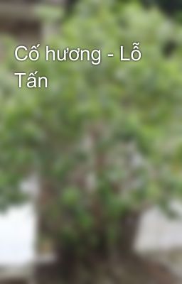 Cố hương - Lỗ Tấn