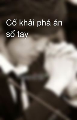 Cố khải phá án sổ tay