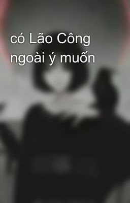 có Lão Công ngoài ý muốn 