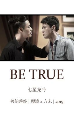 Cố Mạt | Be True