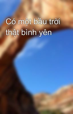 Có một bầu trời thật bình yên