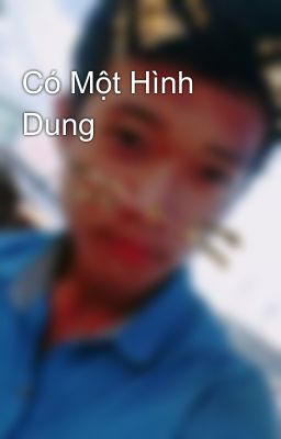 Có Một Hình Dung 