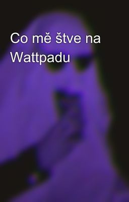 Co mě štve na Wattpadu