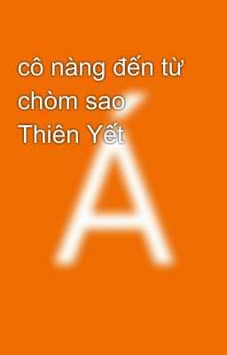 cô nàng đến từ chòm sao Thiên Yết 