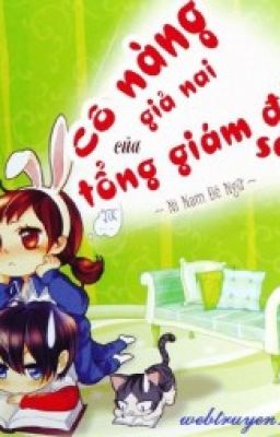 Cô nàng giả nai của tổng giám đốc sói (Full)