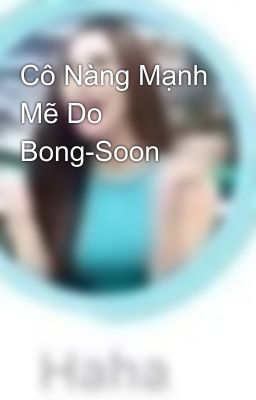 Cô Nàng Mạnh Mẽ Do Bong-Soon