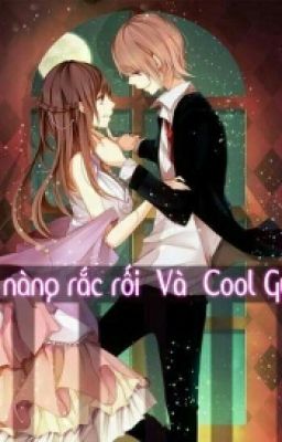 Cô Nàng Rắc Rối Và Coldly Guy