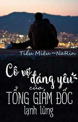 Cô Vợ Đáng Yêu Của Tổng Giám Đốc Lạnh Lùng 