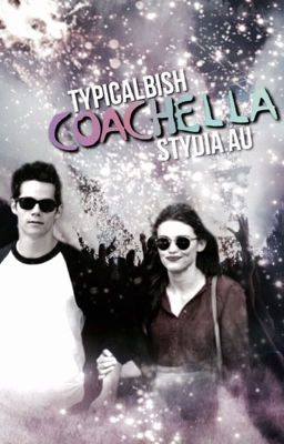 Coachella ☼ stydia au