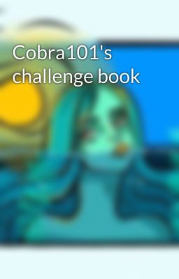 Cobra101's challenge book