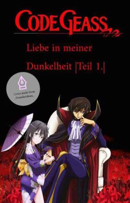 Code Geass - Liebe in meiner Dunkelheit [Lelouch FF/Teil 1]