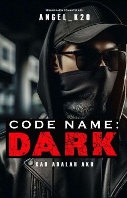 CODE NAME: DARK [COMPLETED]