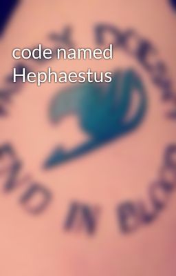 code named Hephaestus 