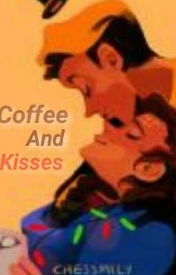 Coffee and Kisses