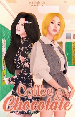 coffee & chocolate | sachaeng ( G!P )