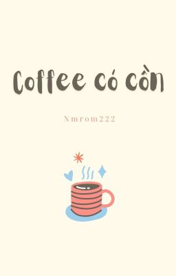 Coffee Có Cồn [MaxkyBas]