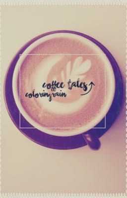 coffee tales || writing collections