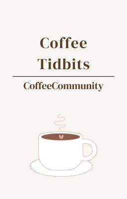 Coffee Tidbits