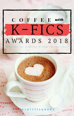 COFFEE with KFICS AWARDS 2018 [S1] - CLOSED [CKFICS™]