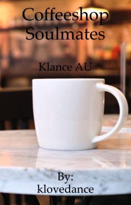 Coffeeshop Soulmates // Klance au