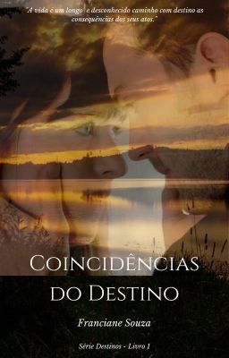 Coincidências do Destino - Livro 1 - Série Destinos