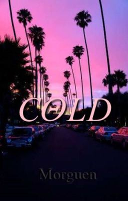 ® Cold