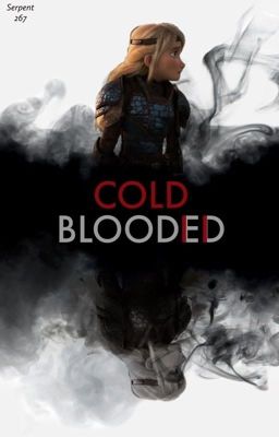 Cold Blooded (Hiccstrid)