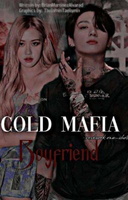 Cold Mafia boyfriend Rosekook oneshot