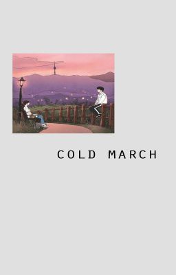 cold march [寒い 3月]