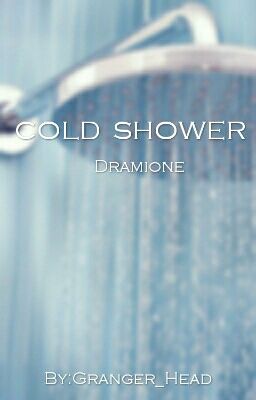 cold shower  ~Dramione OS~