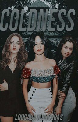 Coldness-Camren (Hiatus)