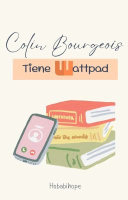 ¡Colín Bourgeois Tiene Wattpad!