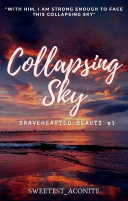 Collapsing Sky [Bravehearted Beauty #1]