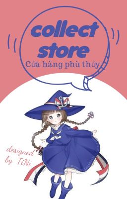 Collect Store [Cửa Hàng Phù Thủy]