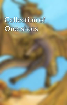 Collection of One-shots