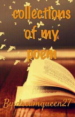 Collections of my poem