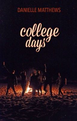 College Days - On Hold