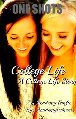 College Life One Shots